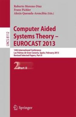 Computer Aided Systems Theory -- EUROCAST 2013