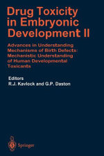 Drug Toxicity in Embryonic Development II