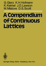A Compendium of Continuous Lattices