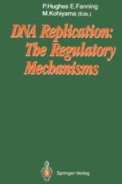 DNA Replication: The Regulatory Mechanisms