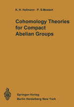 Cohomology Theories for Compact Abelian Groups