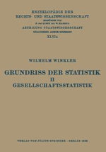 Grundriss der Statistik. II. Gesellschaftsstatistik