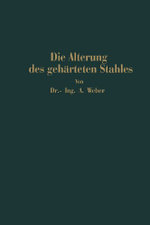 Die natuerliche und kuenstliche Alterung des gehaerteten Stahles