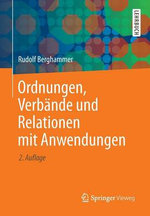 Ordnungen, Verbaende und Relationen mit Anwendungen