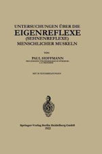 Untersuchungen ueber die Eigenreflexe (Sehnenreflexe) Menschlicher Muskeln