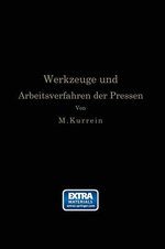 Die Werkzeuge und Arbeitsverfahren der Pressen