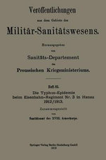 Die Typhus-Epidemie Beim Eisenbahn-Regiment Nr. 3 in Hanau 1912/1913