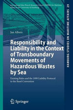 Responsibility and Liability in the Context of Transboundary Movements of Hazardous Wastes by Sea