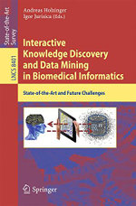 Interactive Knowledge Discovery and Data Mining in Biomedical Informatics