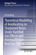 Theoretical Modelling of Aeroheating on Sharpened Noses under Rarefied Gas Effects and Nonequilibrium Real Gas Effects