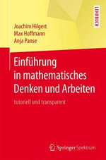 Einfuehrung in mathematisches Denken und Arbeiten