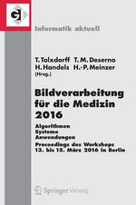 Bildverarbeitung fuer die Medizin 2016
