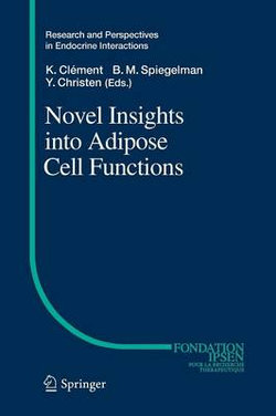 Novel Insights into Adipose Cell Functions