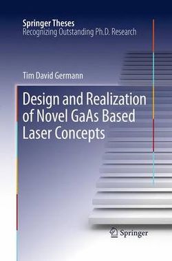 Design and Realization of Novel GaAs Based Laser Concepts