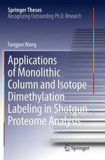 Applications of Monolithic Column and Isotope Dimethylation Labeling in Shotgun Proteome Analysis