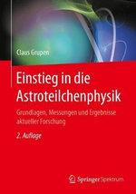 Einstieg in Die Astroteilchenphysik