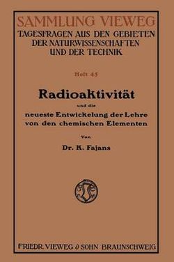 Radioaktivitaet und die neueste Entwickelung der Lehre von den chemischen Elementen