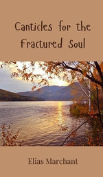 Canticles for the Fractured Soul