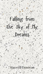 Falling from the Sky of My Dreams