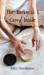 The Darkness I Carry Inside