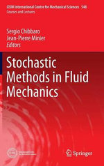 Stochastic Methods in Fluid Mechanics
