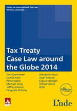Tax Treaty Case Law around the Globe 2014