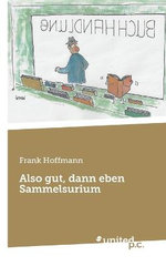 Also gut, dann eben Sammelsurium