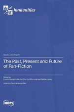 The Past, Present and Future of Fan-Fiction
