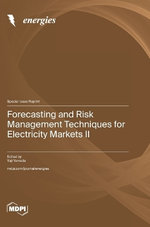 Forecasting and Risk Management Techniques for Electricity Markets II