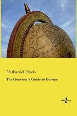 The Gourmet?s Guide to Europe
