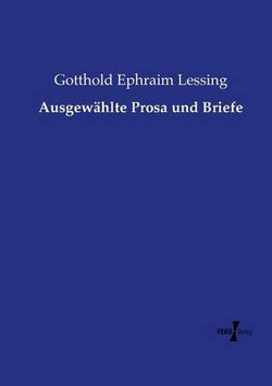 Ausgewaehlte Prosa und Briefe