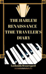 The Harlem Renaissance Time Traveler's Diary