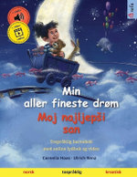 Min aller fineste drom - Moj najljepsi san (norsk - kroatisk)