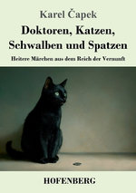 Doktoren, Katzen, Schwalben und Spatzen