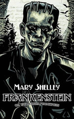 Frankenstein; or, The Modern Prometheus (1818) Frankenstein; or, The Modern Prometheus (1818)