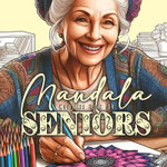 Mandalas for Seniors Coloring Book for Adults