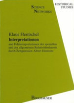 Interpretationen und Fehlinterpretationen der Speziellen und Allgemein Relativitätstheorie Durch Zeitgenossen A. Einsteins