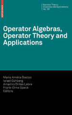 Operator Algebras, Operator Theory and Applications