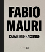 Fabio Mauri. Catalogue Raisonne