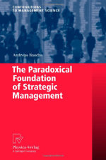 The Paradoxical Foundation of Strategic Management