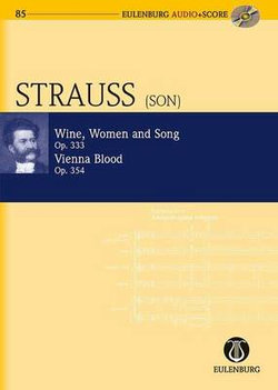 Wine, Women and Song, Op. 333 & Vienna Blood, Op. 354