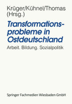 Transformationsprobleme in Ostdeutschland