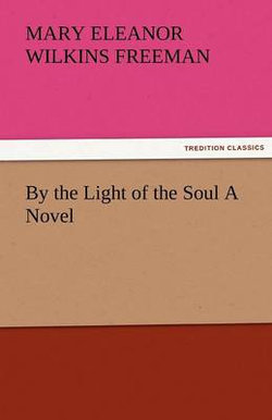 By the Light of the Soul a Novel