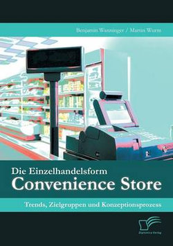 Die Einzelhandelsform Convenience Store