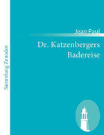 Dr. Katzenbergers Badereise