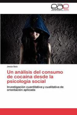 Un analisis del consumo de cocaina desde la psicologia social