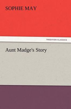 Aunt Madge's Story