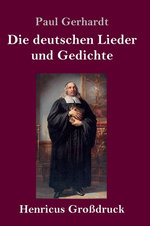 Die deutschen Lieder und Gedichte (Grossdruck)