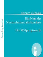Ein Narr des Neunzehnten Jahrhunderts / Die Walpurgisnacht
