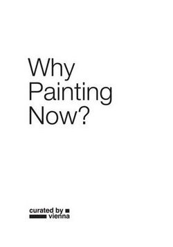 Why Painting Now?